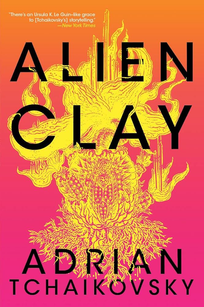 the cover of the book Alien Clay by Adrian Tchaikovsky