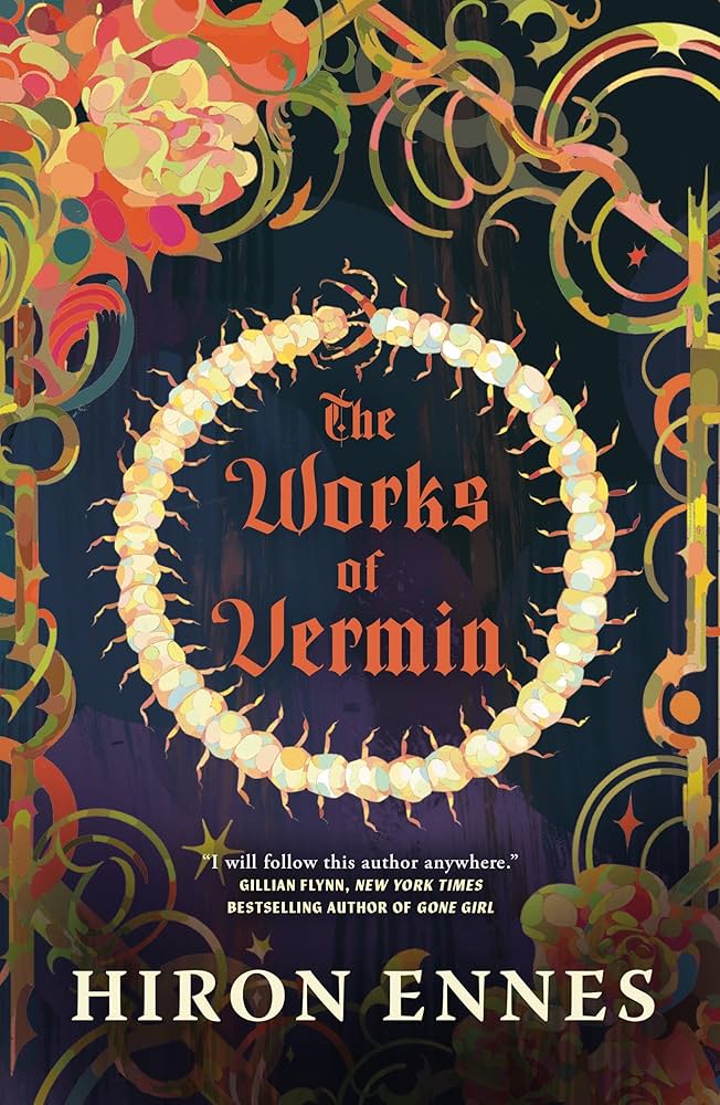 the cover of the book The Works of Vermin by Hiron Ennes 